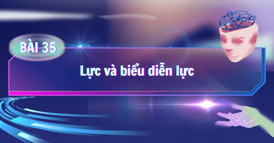 Bài 35: Lực và biểu diễn lực