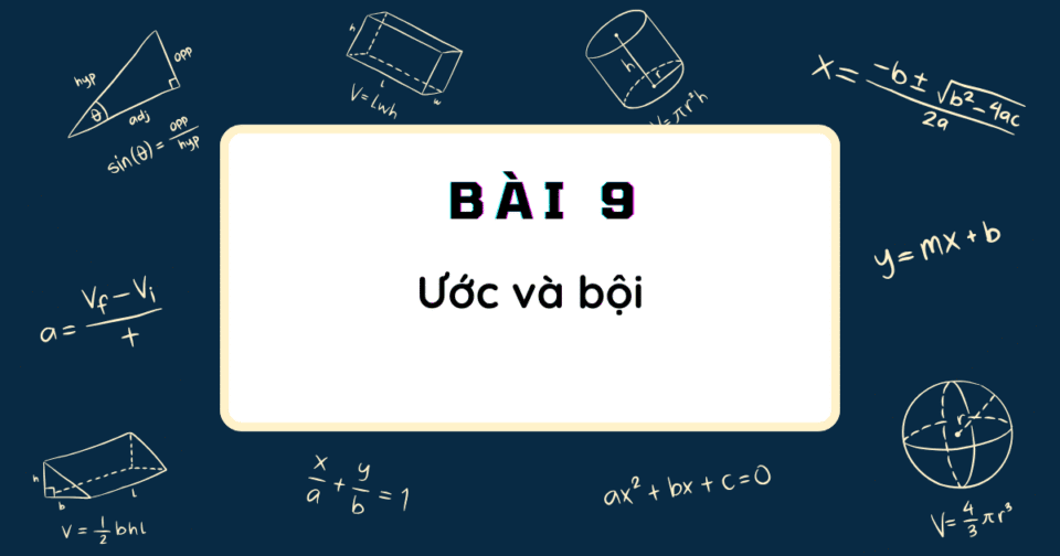 Bài 9: Ước và bội