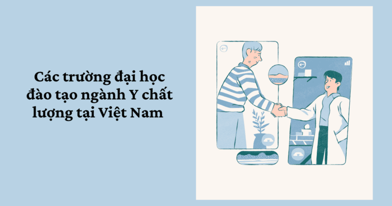 Các trường đại học đào tạo ngành Y chất lượng tại Việt Nam