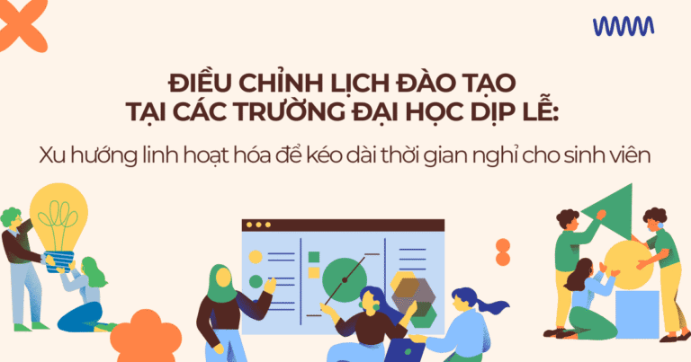 Điều chỉnh lịch đào tạo tại các trường đại học dịp lễ: Xu hướng linh hoạt hóa để kéo dài thời gian nghỉ cho sinh viên