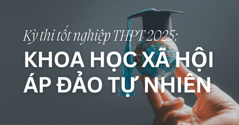 Kỳ thi tốt nghiệp THPT 2025: Khoa học xã hội áp đảo tự nhiên