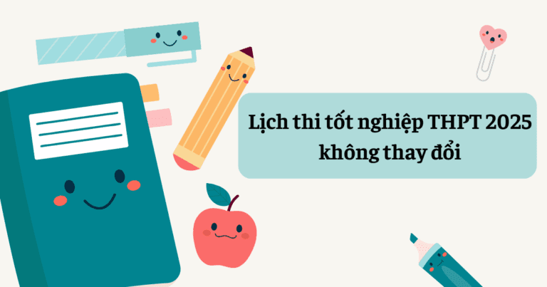 Lịch thi tốt nghiệp THPT 2025 không thay đổi