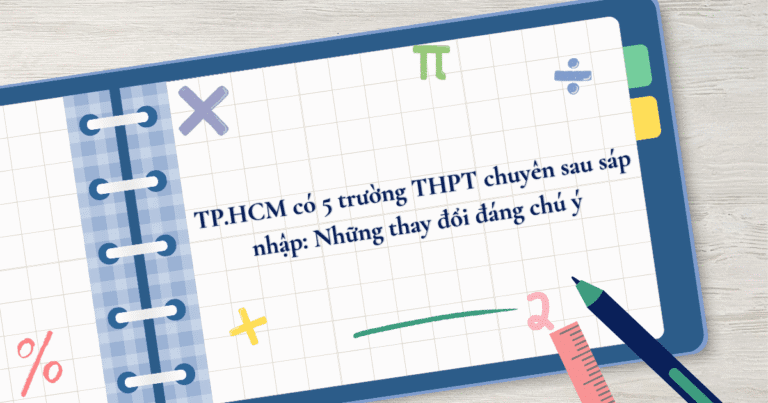 TP.HCM có 5 trường THPT chuyên sau sáp nhập: Những thay đổi đáng chú ý