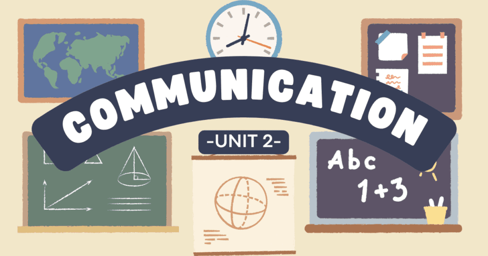 UNIT 2: COMMUNICATION