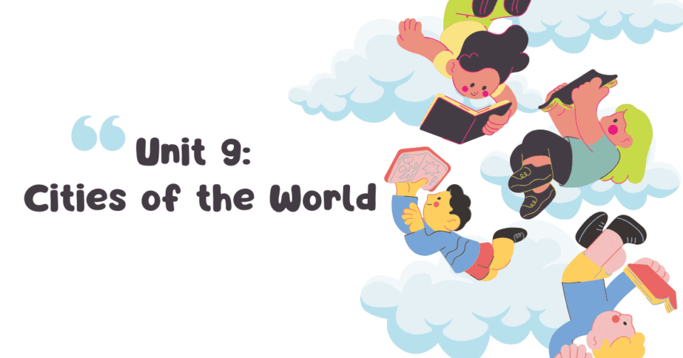 Unit 9: Cities of the World