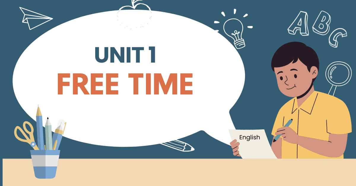 UNIT 1: FREE TIME - StudyCare Education Group
