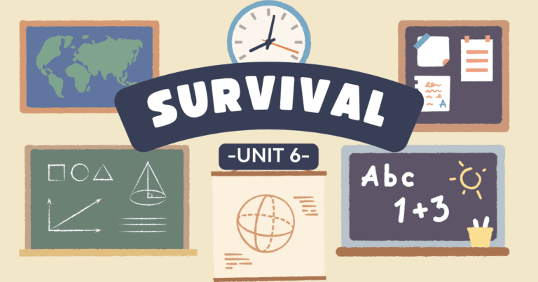 UNIT 6: SURVIVAL