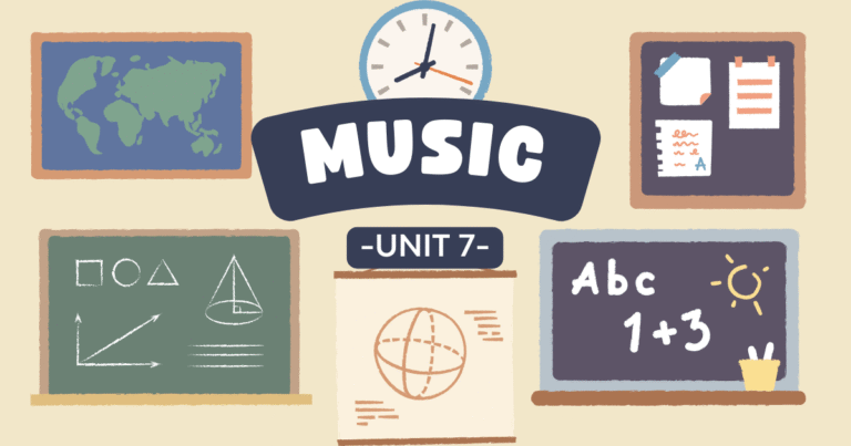 UNIT 7: MUSIC